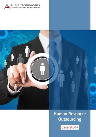 Human Resource
Outsourcing
Case Study
 