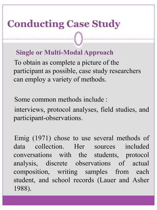 Utilize ideas, to test them against facts, and to throw them into fresh combination.Illustrative case studiesThese are primarily descriptive studies. They typically utilize one or two instances of an event to show what a situation is like. Illustrative case studies serve primarily to make the unfamiliar familiar and to give readers a common language about the topic in question. 