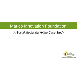 Marico Innovation Foundation A Social Media Marketing Case Study 