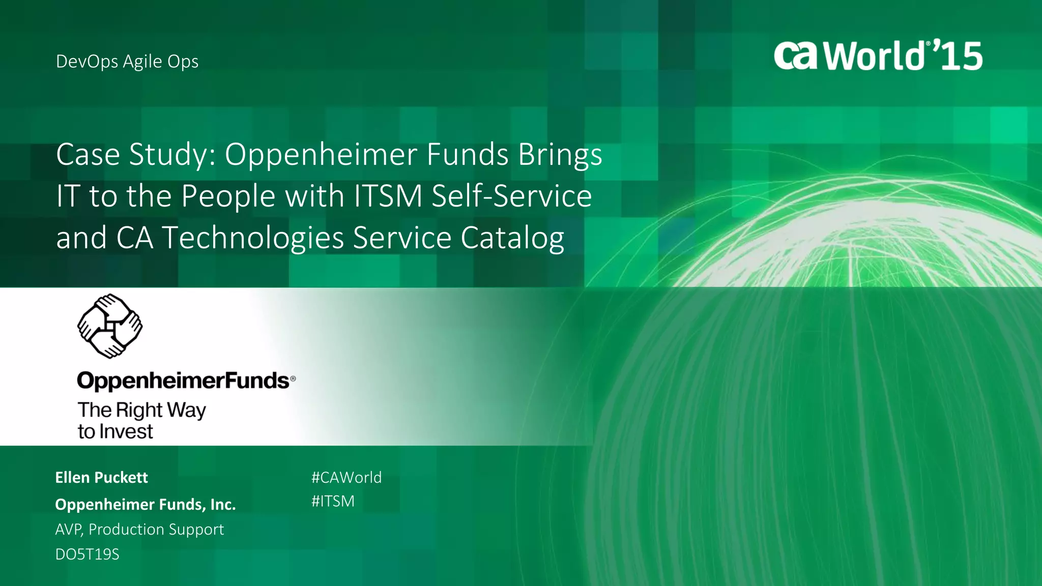 Case Study Oppenheimer Funds Brings IT to the People with ITSM Self