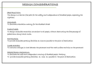 OBSTRUCTION:
DESIGN CONSIDERATIONS
The design is a barrier-free path for the safety and independence of disabled people, e...