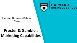 Harvard Business School
Case
 