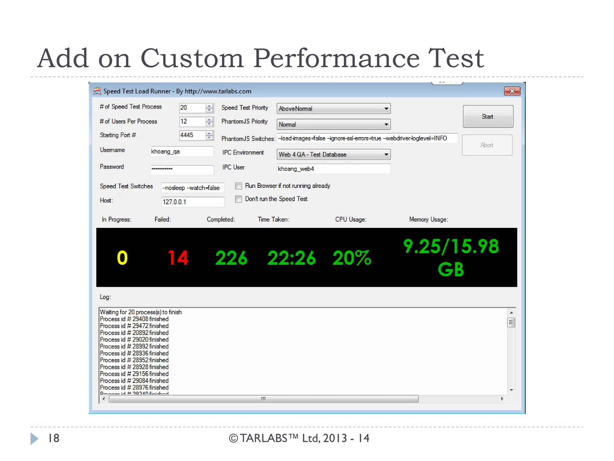 Add on Custom Performance Test 
© TARLABS™ Ltd, 2013 - 14 
18  