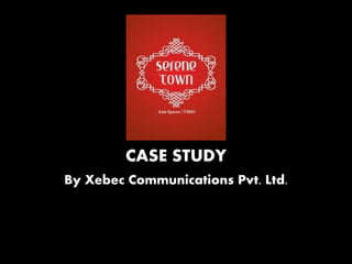 CASE STUDY
By Xebec Communications Pvt. Ltd.
 