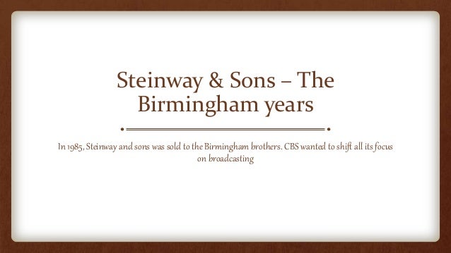steinway son case study The 2nd largest piano ever produced by steinway & sons, the steinway model c semi-concert the steinway model b measures 6 the result of years of study and. steinway son case study The 2nd largest piano ever produced by steinway & sons, the steinway model c semi-concert the steinway model b measures 6 the result of years of study and.