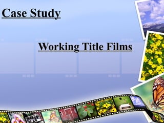 Case Study Working Title Films 