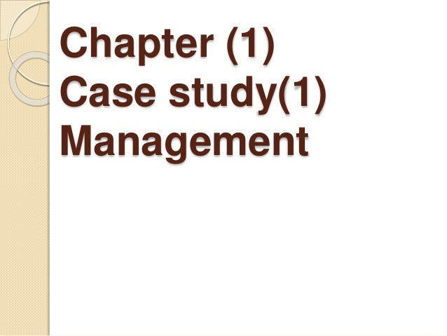 chapter 1 case study