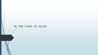 IN THE NAME OF ALLAH
 