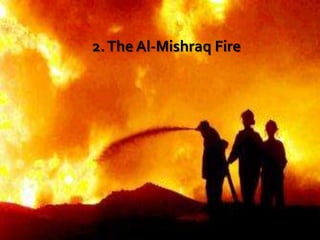 2. The Al-Mishraq Fire

 