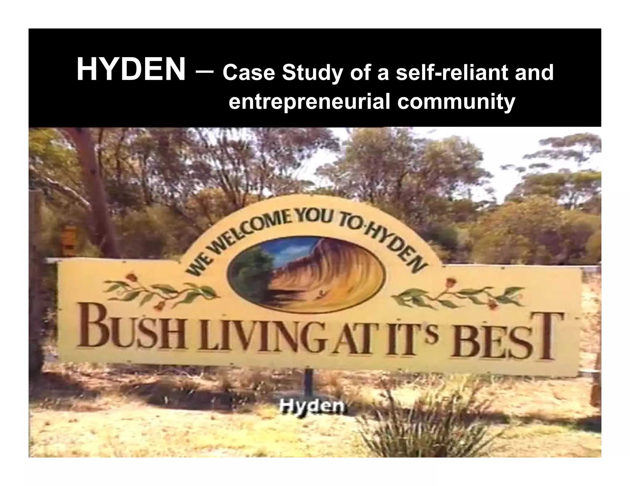 HYDEN – Case Study of a self-reliant and
            entrepreneurial community
 