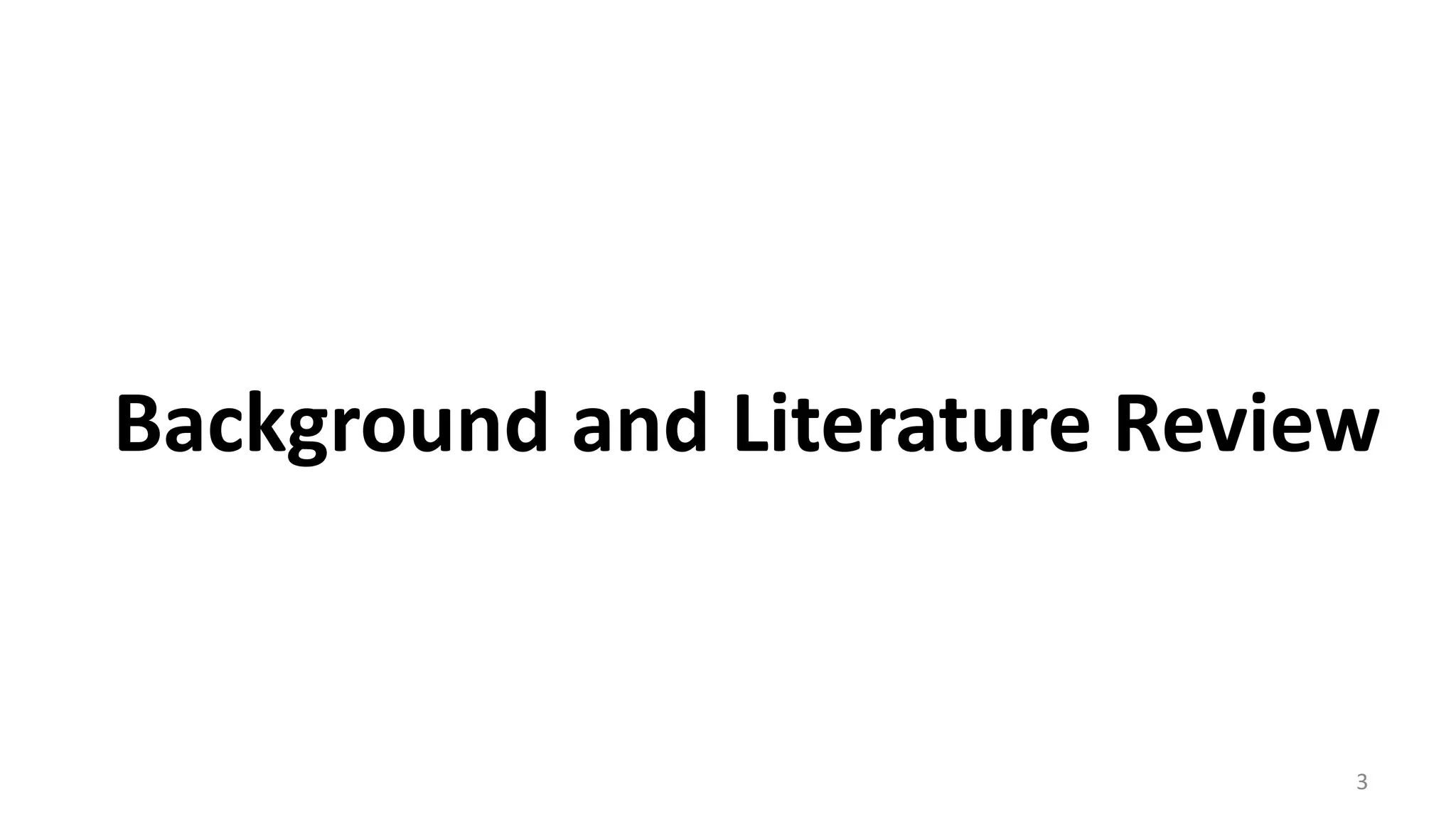 Background and Literature Review
3
 