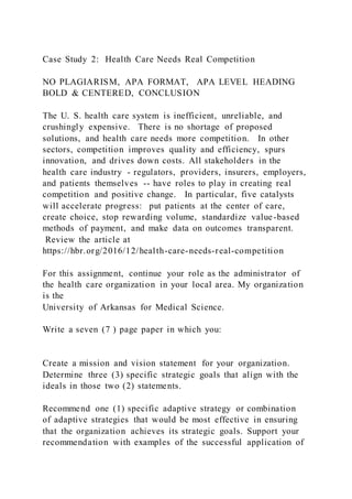 Case Study 2  Health Care Needs Real CompetitionNO PLAGIARISM, 