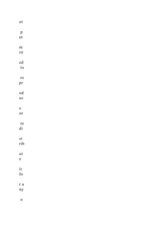 ot
p
er
m
itt
ed
to
re
pr
od
uc
e
or
re
di
st
rib
ut
e
it
fo
r a
ny
o
 