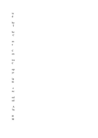 ie
d
by
T
he
C
as
e
C
en
tre
C
op
yr
ig
ht
e
nc
od
ed
A
76
H
M
 