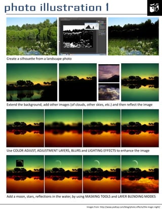 Create a silhouette from a landscape photo

Extend the background, add other images (of clouds, other skies, etc.) and then reflect the image

Use COLOR ADJUST, ADJUSTMENT LAYERS, BLURS and LIGHTING EFFECTS to enhance the image

Add a moon, stars, reflections in the water, by using MASKING TOOLS and LAYER BLENDING MODES
Images from: http://www.psdtop.com/blog/photo-effects/the-magic-night/

 