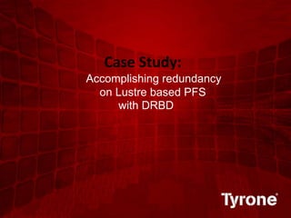 0
©2011 Quest Software, Inc. All rights reserved.
Case Study:
Accomplishing redundancy
on Lustre based PFS
with DRBD
 