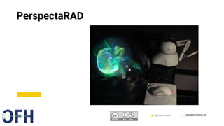 Confidential & Proprietary @underscorevc
PerspectaRAD
 