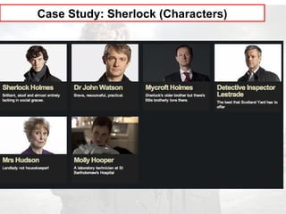 Case Study: Sherlock (Characters)
 