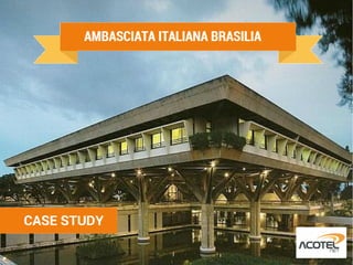 Case study ambasciata Brasilia