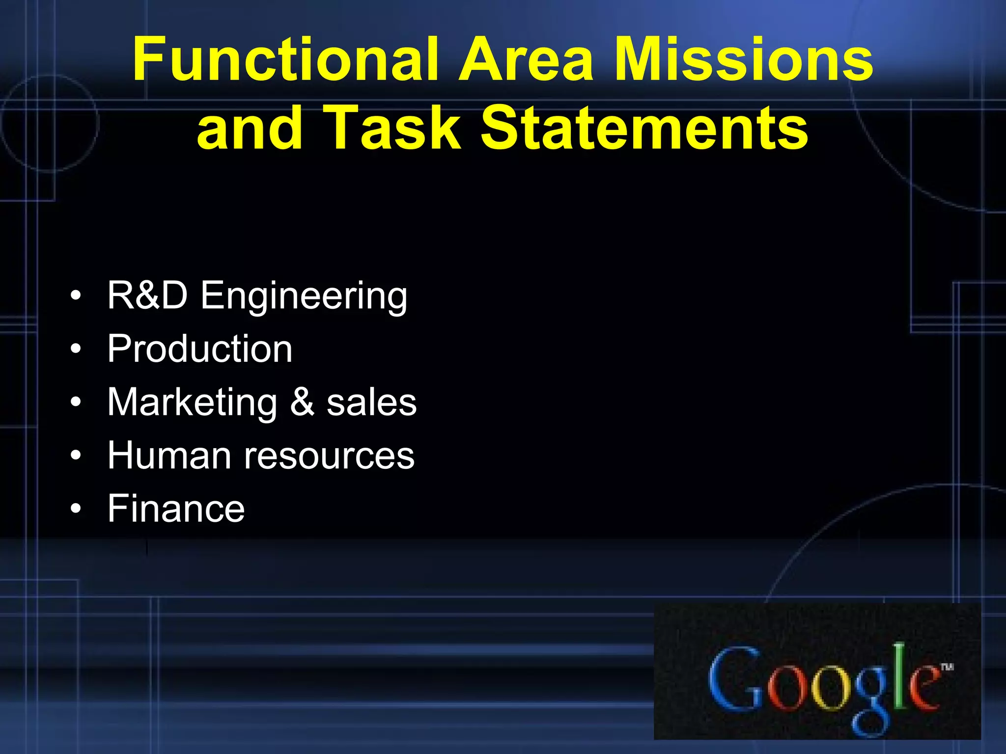 Functional Area Missions  and Task Statements  R&D Engineering Production Marketing & sales Human resources Finance 