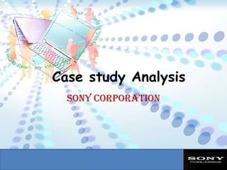 Case study Analysis Sony Corporation 