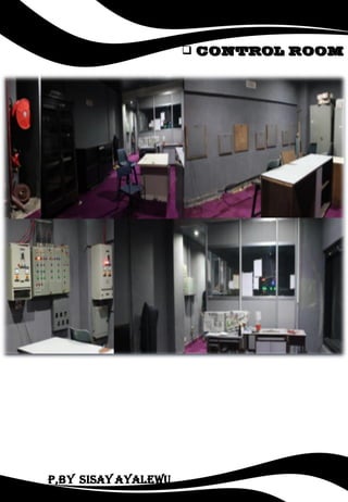  CONTROL ROOM
P,by Sisay ayalewu
 