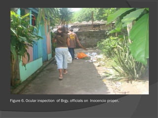 Figure 6. Ocular inspection of Brgy. officials on Inocencio proper.
 