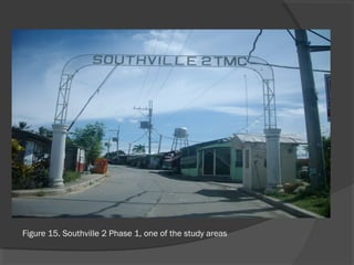 Figure 15. Southville 2 Phase 1, one of the study areas
 