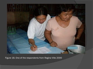 Figure 18. One of the respondents from Regina Ville 2000
 