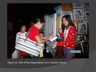 Figure 20. One of the respondents from Tradition Homes
 