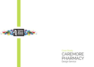 Case Study
CAREMORE
PHARMACY
Design Service