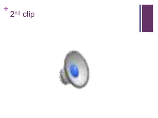 +
2nd clip
 
