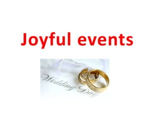 Joyful events
 