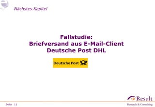 Seite
Nächstes Kapitel
Fallstudie:
Briefversand aus E-Mail-Client
Deutsche Post DHL
11
 