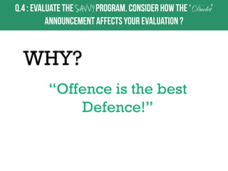 SAV V Y

WHY?
“Offence is the best
Defence!”

Duclet

 