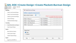 QXL DOE >Create Design >Create Plackett-Burman Design
 