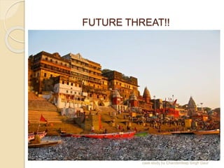 FUTURE THREAT!!
case study by Chanderdeep Singh Gaur
 