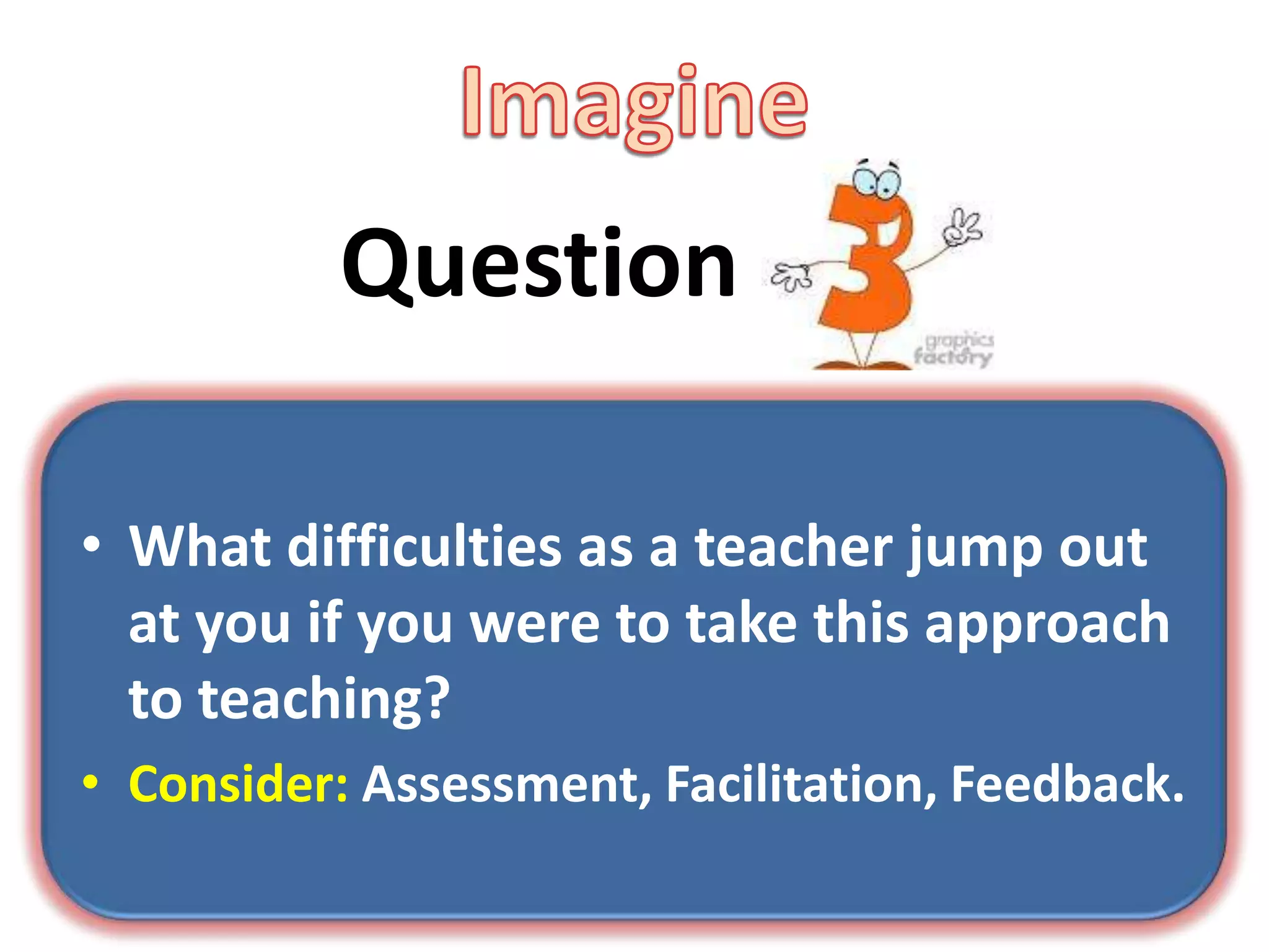 Consider: Assessment, Facilitation, Feedback.More challenges!QuestionAs a teacher preparing to implement the Survivor game for the first time, what challenges might you face (e.g. from students, parents, fellow teachers, administrators, etc.)?Wrapping it Up  Today we covered: