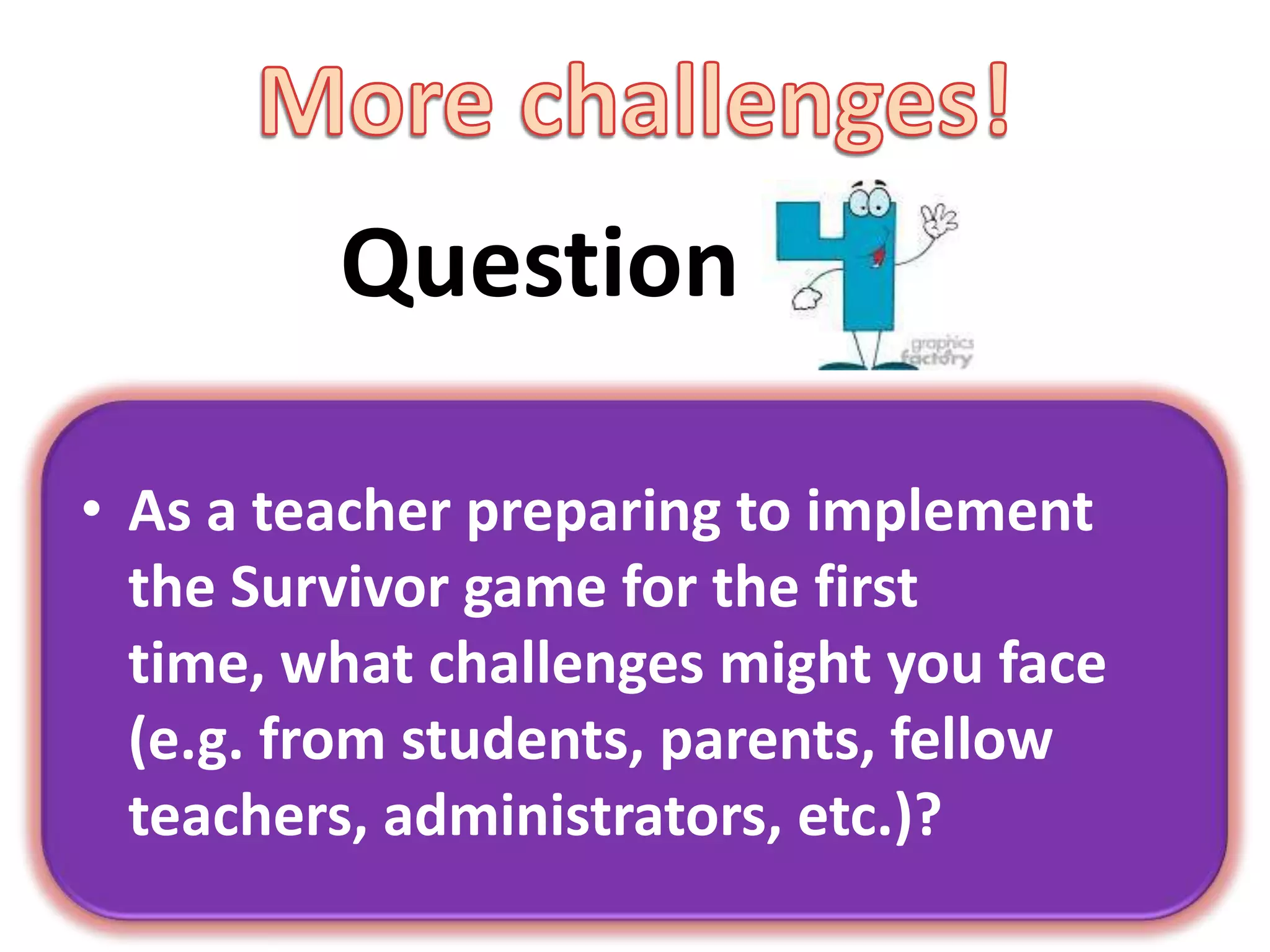 Reward TimeThe winner group, you are the SURVIVORS.