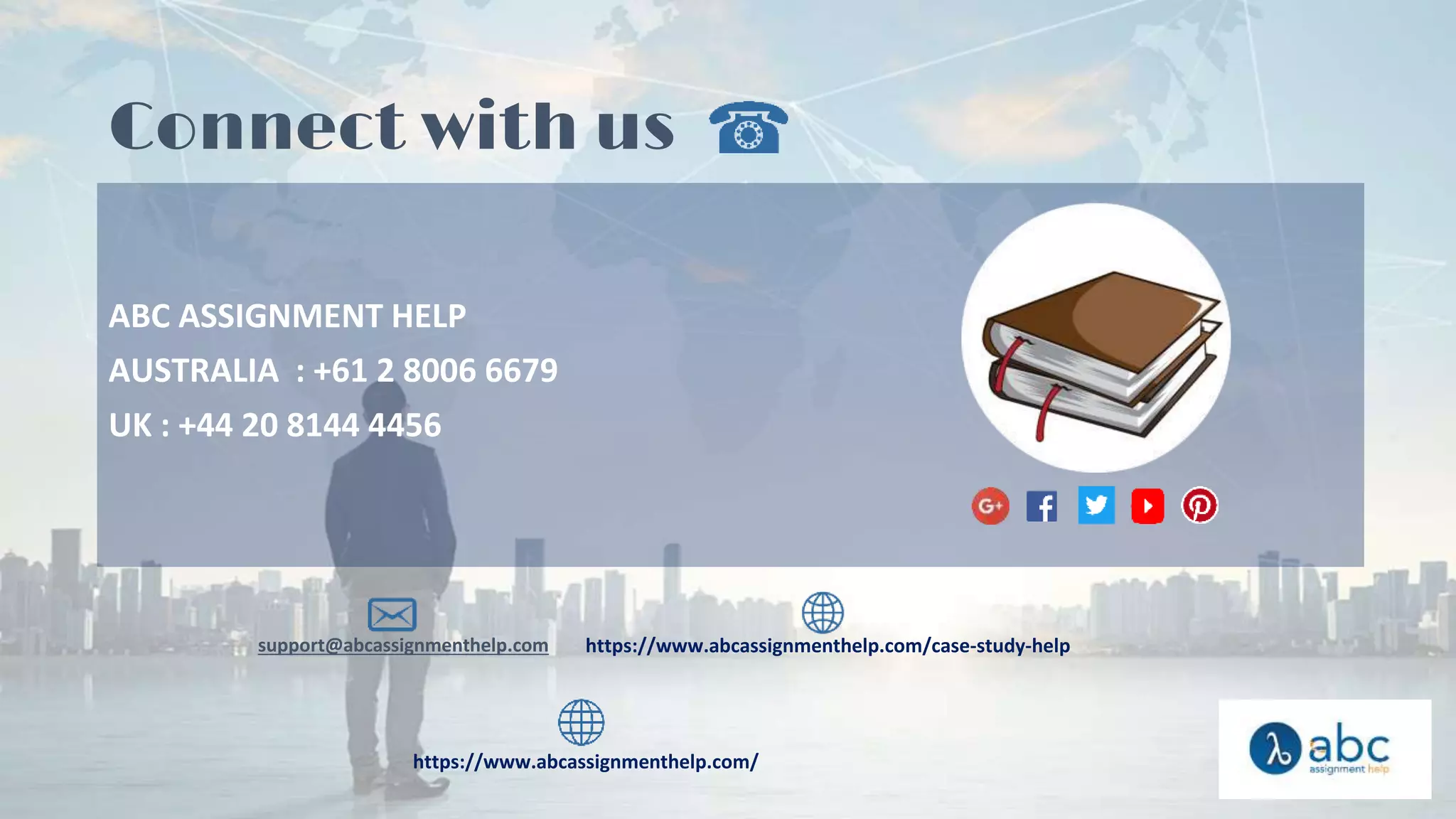 Connect with us
ABC ASSIGNMENT HELP
AUSTRALIA : +61 2 8006 6679
UK : +44 20 8144 4456
support@abcassignmenthelp.com https://www.abcassignmenthelp.com/case-study-help
https://www.abcassignmenthelp.com/
 