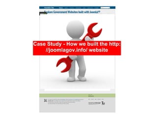 Case Study - How we built the http:
    //joomlagov.info/ website
 