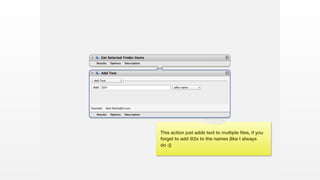 This action just adds text to multiple ﬁles, if you
forget to add @2x to the names (like I always
do :))
 