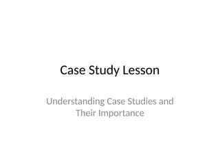 PowerPoint presentation of case study and its type | PPTX