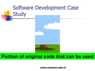 Software Development Case Study Portion of original code that can be used 