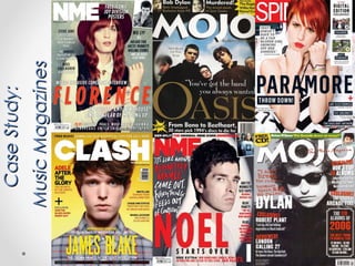 Case Study:
Music Magazines
 