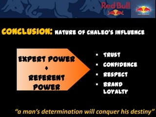 Conclusion: Nature of Chaleo’s influence

                                   Trust
    Expert power
                     ...