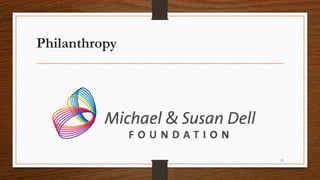 Philanthropy
15
 