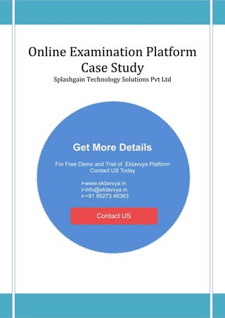 Online Examination
Platform Case Study
Checkout successful implementation of Online
Assessment process by various Educational Entities
 
