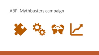 ABPI Mythbusters campaign
 