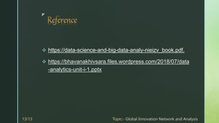 z
 https://data-science-and-big-data-analy-nieizv_book.pdf.
 https://bhavanakhivsara.files.wordpress.com/2018/07/data
-analytics-unit-i-1.pptx
 